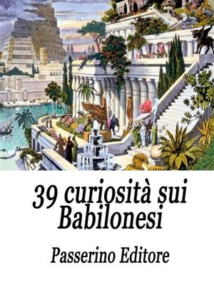 cover image of 39 curiosità sui Babilonesi